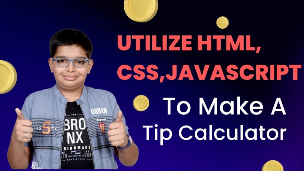 Utilizing HTML, CSS, and JavaScript to create a tip calculator